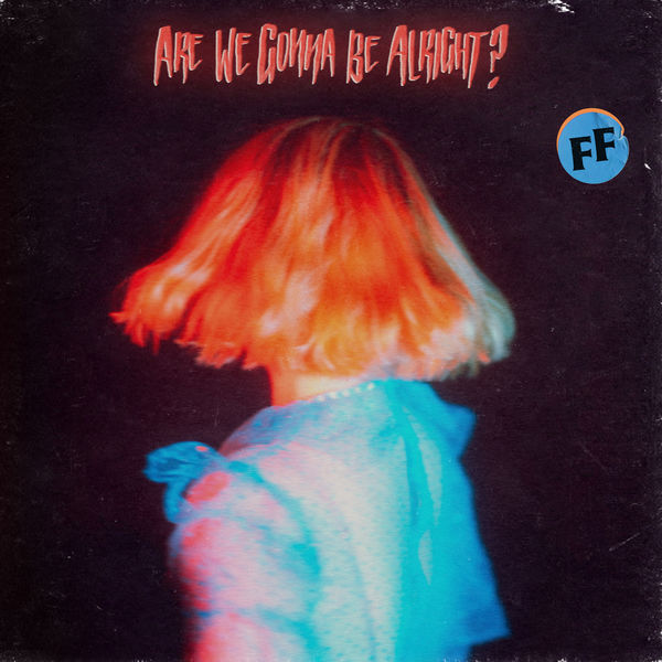 Fickle Friends – Are We Gonna Be Alright? (2022) [FLAC 24bit/44,1kHz]