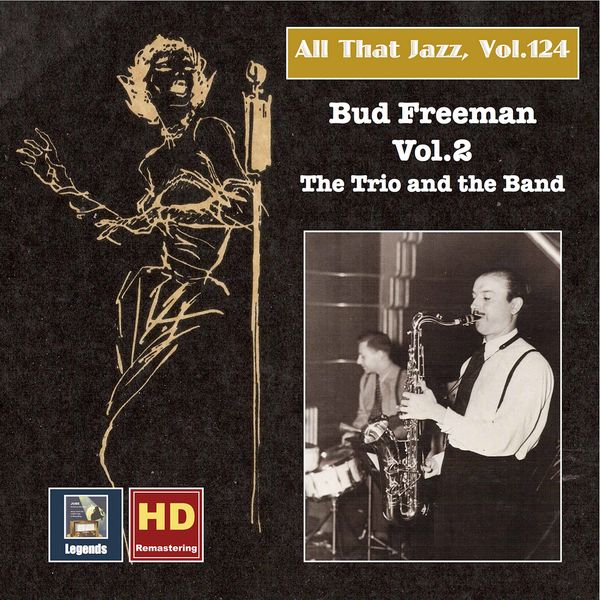 Bud Freeman Orchestra – All that Jazz, Vol. 124: Bud Freeman, Vol. 2 – The Trio and the Band (2019 Remaster) (2020) [Official Digital Download 24bit/48kHz]