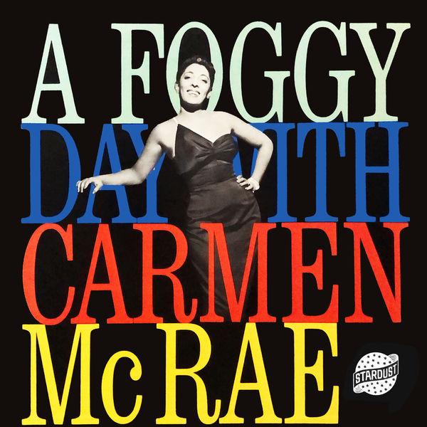 Carmen McRae - A Foggy Day with Carmen Mcrae (1953/2020) [FLAC 24bit/96kHz]