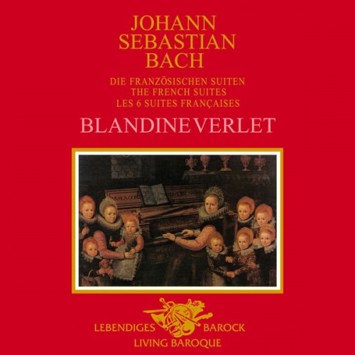 Blandine Verlet – J.S. Bach: The French Suites (2021) [FLAC 24bit, 192 kHz]