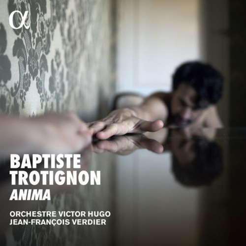 Baptiste Trotignon, Orchestre Victor Hugo,Jean-François Verdier – Anima (2021) [FLAC 24bit, 96 kHz]