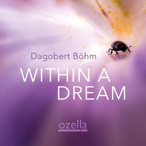 Dagobert Böhm – Within a Dream (2022) [FLAC 24bit/96kHz]