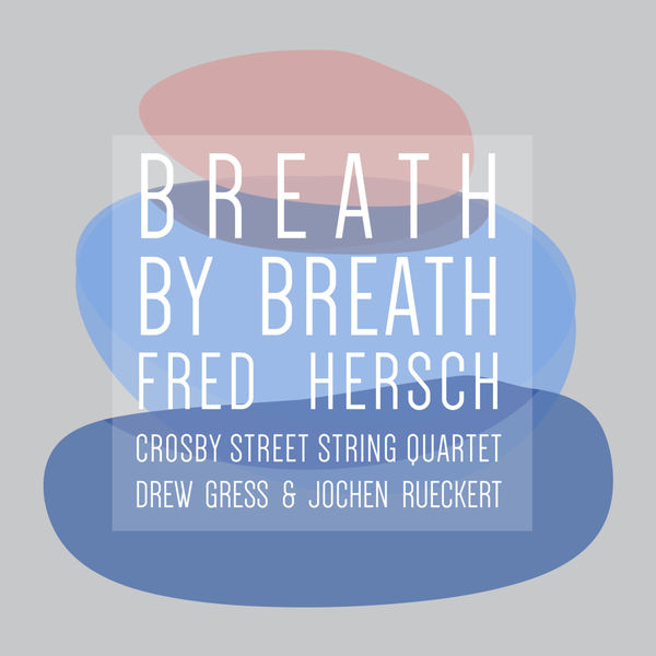 Fred Hersch – Breath by Breath (2022) [Official Digital Download 24bit/96kHz]