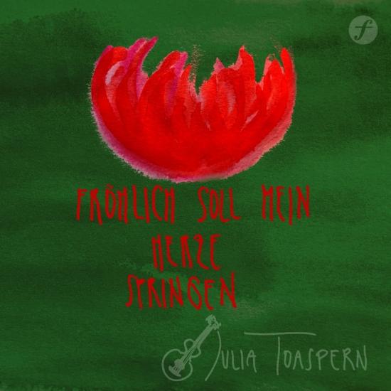 Julia Toaspern - Fröhlich soll mein Herze springen (2022) [FLAC 24bit/48kHz] Download