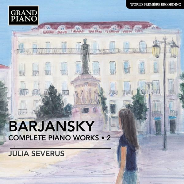 Julia Severus - Barjansky: Complete Piano Works, Vol. 2 (2022) [FLAC 24bit/96kHz] Download
