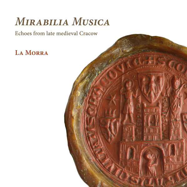 La Morra – Mirabilia Musica. Echoes From Late Medieval Cracow (2022) [Official Digital Download 24bit/192kHz]