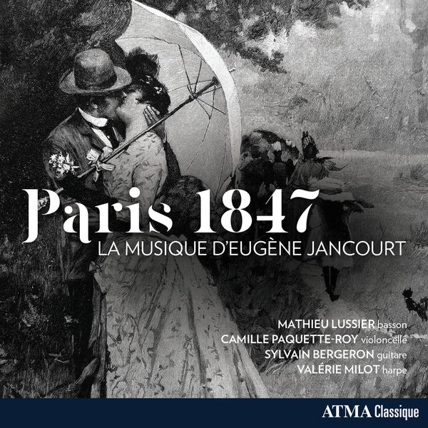 Mathieu Lussier – Paris 1847 – La musique d’Eugène Jancourt (2022) [Official Digital Download 24bit/96kHz]