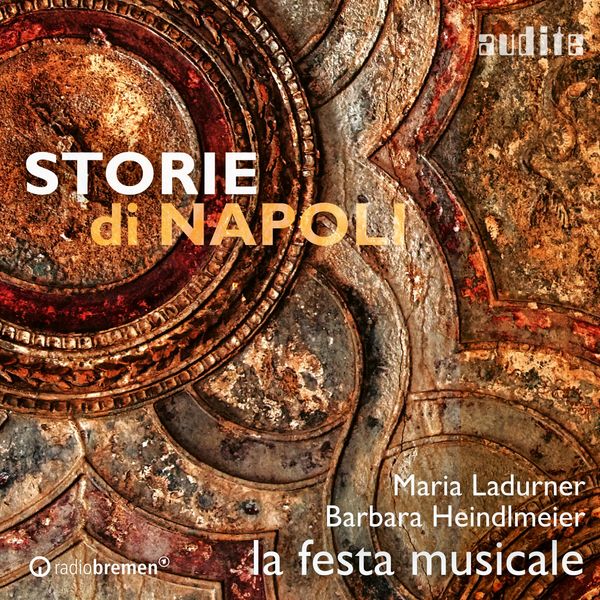 Maria Ladurner, Barbara Heindlmeier & la festa musicale - Storie di Napoli (2022) [Official Digital Download 24bit/96kHz]