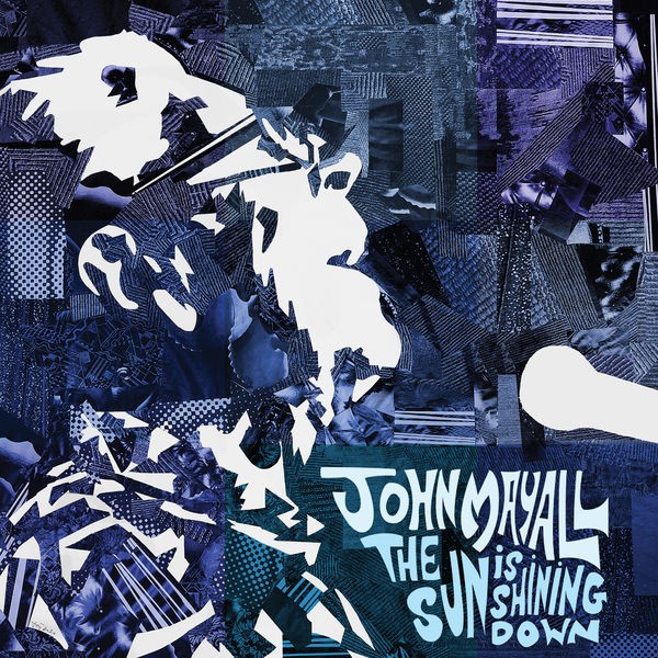 John Mayall - The Sun is Shining Down (2022) 24bit FLAC Download