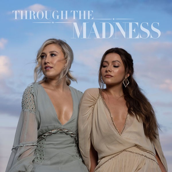 Maddie & Tae - Through The Madness Vol. 1 (2022) 24bit FLAC Download