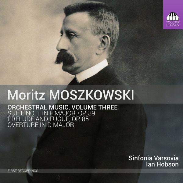 Sinfonia Varsovia & Ian Hobson – Moritz Moszkowski: Orchestral Works, Vol. 3 (2021) [Official Digital Download 24bit/48kHz]