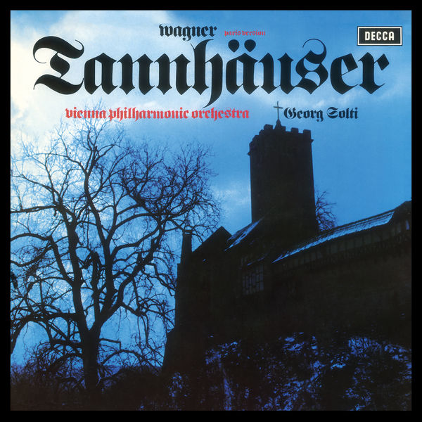 Dernesch, Kollo, Wiener Philharmoniker, Georg Solti - Wagner: Tannhäuser (1971/2018) (1971/2018) [FLAC 24bit/96kHz]