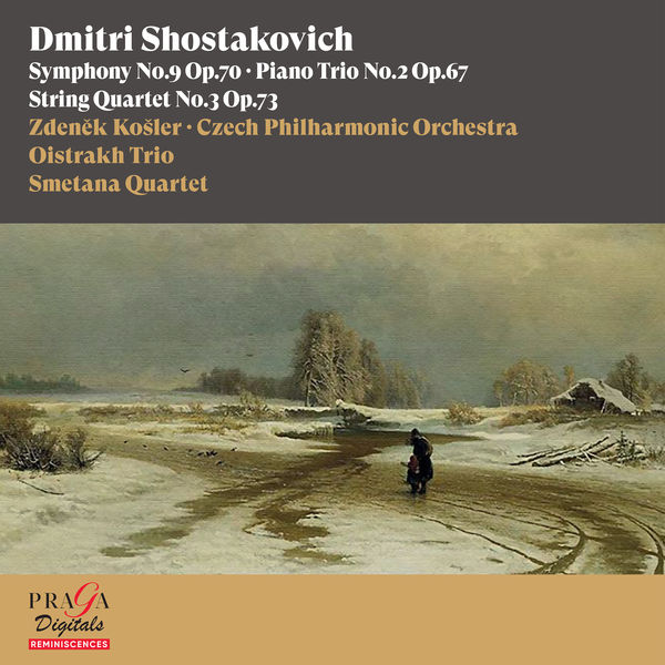 Zdenek Kosler, Czech Philharmonic Orchestra, Oistrakh Trio, Smetana Quartet - Dmitri Shostakovich: Symphony No. 9, Piano Trio No. 2 & String Quartet No. 3 (2016) [FLAC 24bit/96kHz] Download