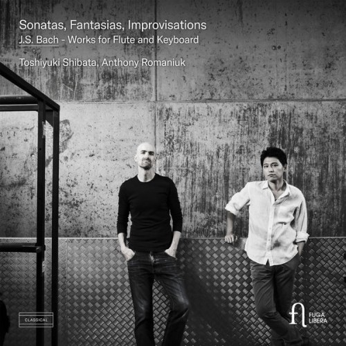 Anthony Romaniuk, Toshiyuki Shibata – J.S. Bach: Sonatas, Fantasias & Improvisations (2022) [FLAC 24bit, 96 kHz]