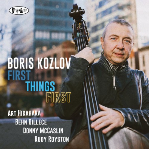 Boris Kozlov – First Things First (2022) [FLAC 24bit, 88,2 kHz]