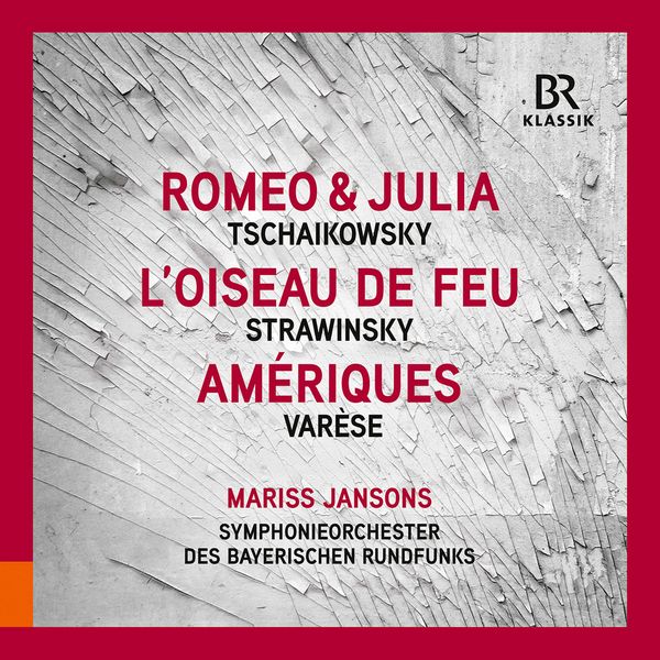 Bavarian Radio Symphony Orchestra & Mariss Jansons - Tchaikovsky, Stravinsky & Varèse: Orchestral Works (Live) (2022) [Official Digital Download 24bit/48kHz]