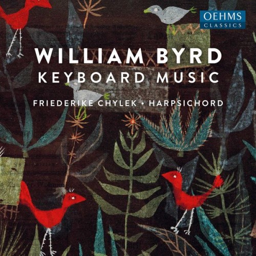 Friederike Chylek – William Byrd: Keyboard Works (2022) [FLAC 24bit, 96 kHz]
