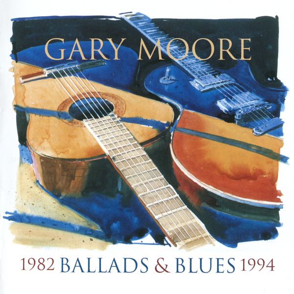 Gary Moore – Ballads & Blues 1982-1994 (1995) [Official Digital Download 24bit/44,1kHz]