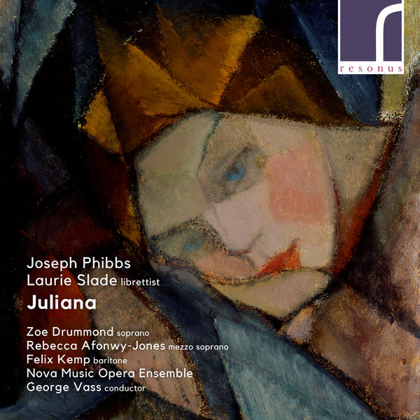 George Vass, Rebecca Afonwy-Jones, Nova Music Opera Ensemble – Joseph Phibbs: Juliana (2022) [Official Digital Download 24bit/96kHz]