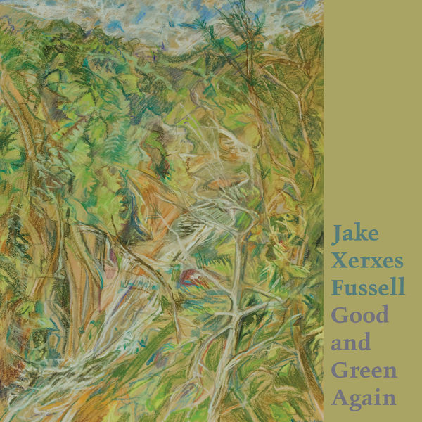 Jake Xerxes Fussell – Good and Green Again (2022) [Official Digital Download 24bit/96kHz]