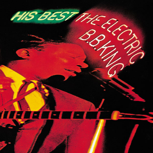 B.B. King - His Best: The Electric B.B. King (1968/2020) [Official Digital Download 24bit/192kHz]