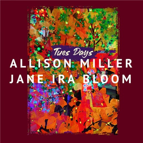 Allison Miller, Jane Ira Bloom – Tues Days (2021) [FLAC, 24bit, 44,1 kHz]