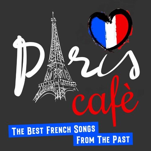 Various-Artists---Paris-Cafe-The-Best-French-Songs-From-The-Past.jpg