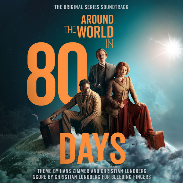 Hans Zimmer, Christian Lundberg – Around The World In 80 Days (Music From The Original TV Series) (2022) [Official Digital Download 24bit/96kHz]