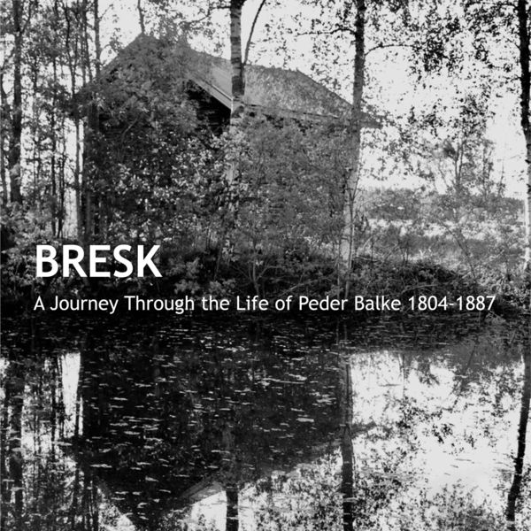 Bresk – A Journey Through the Life of Peder Balke 1804-1887 (2022) [FLAC 24bit/48kHz]
