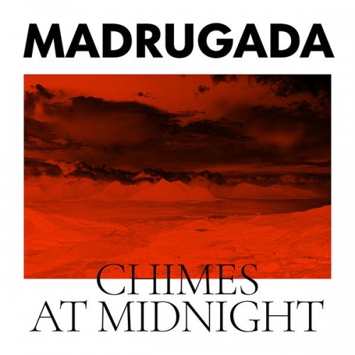 Madrugada – Chimes At Midnight (2022) [FLAC 24bit, 96 kHz]