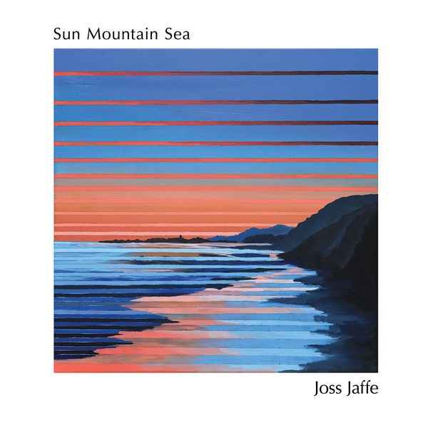 Joss Jaffe - Sun Mountain Sea (2022) 24bit FLAC Download