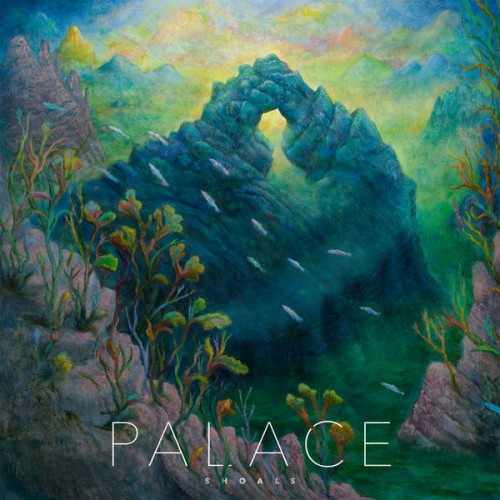 Palace – Shoals (2022) [FLAC 24bit, 48 kHz]