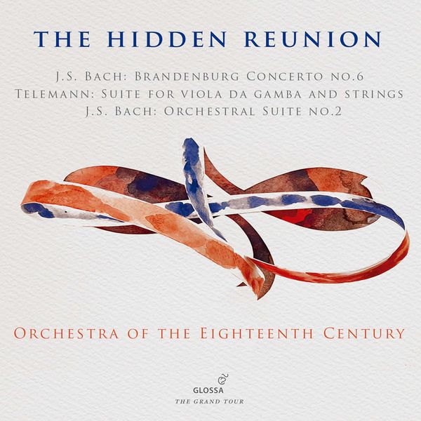 Orchestra Of The 18th Century – The Hidden Reunion (2021) [Official Digital Download 24bit/88,2kHz]