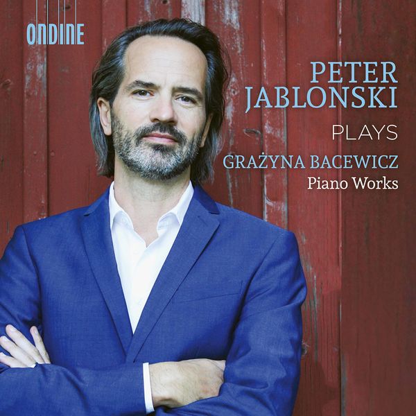 Peter Jablonski – Bacewicz: Piano Works (2022) [Official Digital Download 24bit/96kHz]