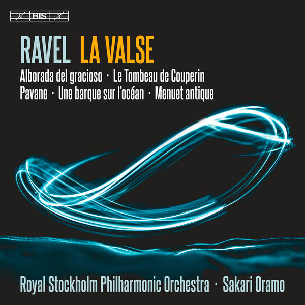 Royal Stockholm Philharmonic Orchestra, Sakari Oramo - Ravel: La valse, M. 72 & Other Works (2022) [Official Digital Download 24bit/96kHz] Download