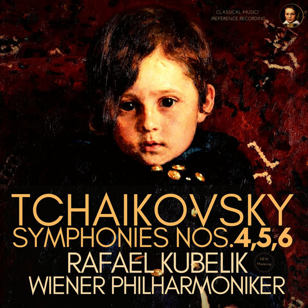 Rafael Kubelik - Tchaikovsky: Symphonies Nos.4, 5, 6 (2022) [Official Digital Download 24bit/96kHz] Download