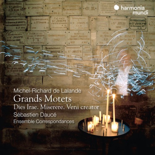Sébastien Daucé, Ensemble Correspondances – Michel-Richard de Lalande: Grands Motets, Dies irae, Miserere, Veni creator (2022) [FLAC 24bit, 96 kHz]