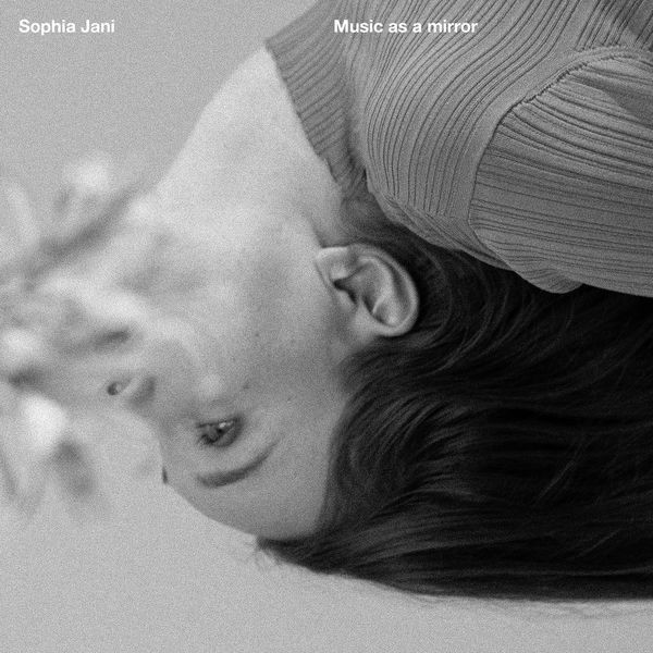 Sophia Jani - Music as a mirror (2022) 24bit FLAC Download