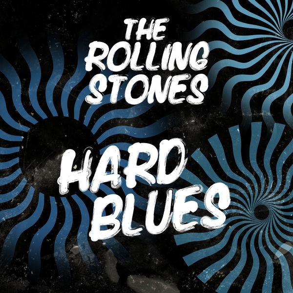 The Rolling Stones - Hard Blues (2022) FLAC Download