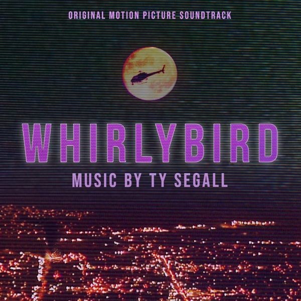 Ty Segall - Whirlybird (Original Motion Picture Soundtrack) (2022) 24bit FLAC Download