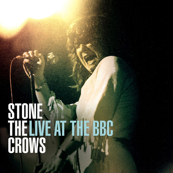 Stone the Crows – Live at the BBC (2004/2022) [Official Digital Download 24bit/44,1kHz]