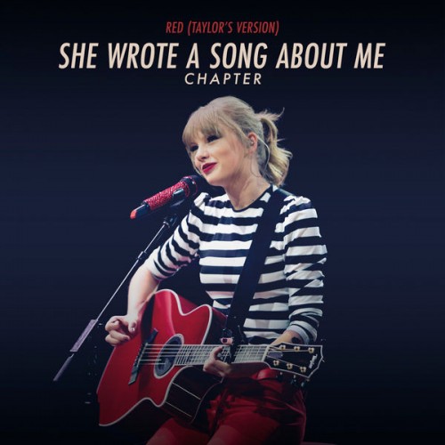 Taylor Swift – Red (Taylor’s Version): She Wrote A Song About Me Chapter (2022) [FLAC 24bit, 96 kHz]