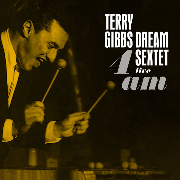 Terry Gibbs – 4am  (2022) [Official Digital Download 24bit/44,1kHz]