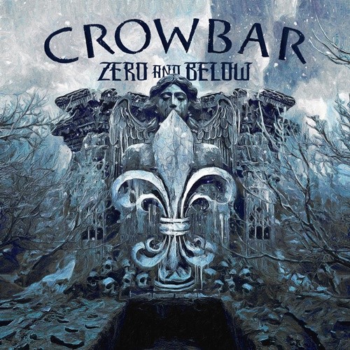 Crowbar – Zero And Below (2022) [24bit FLAC]