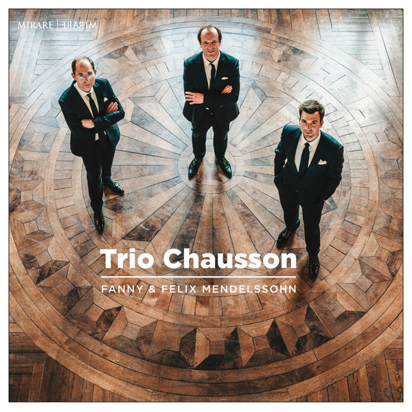 Trio Chausson – Fanny & Felix Mendelssohn (2022) [Official Digital Download 24bit/192kHz]
