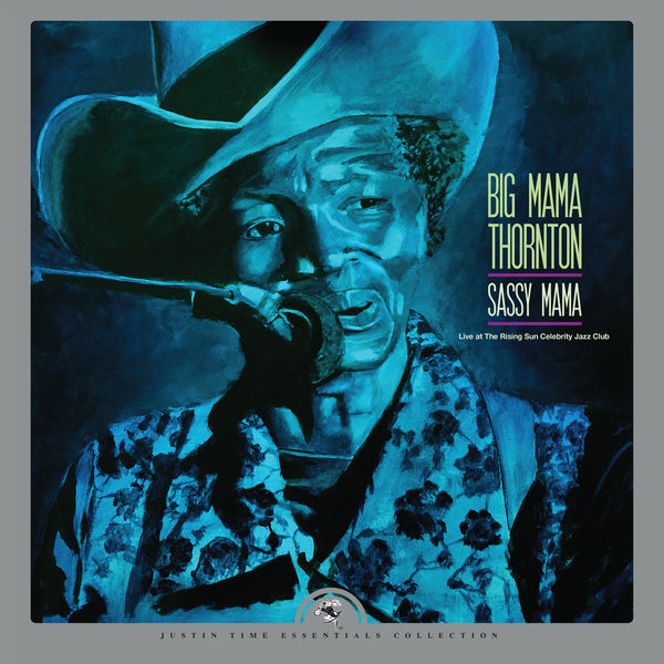 Big Mama Thornton – Sassy Mama – Live at The Rising Sun Celebrity Jazz Club (2022) [FLAC 24bit/44,1kHz]
