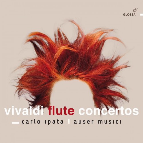 Carlo Ipata, Auser Musici – Vivaldi: Flute Concertos, Op. 10 (2022) [FLAC 24bit, 96 kHz]