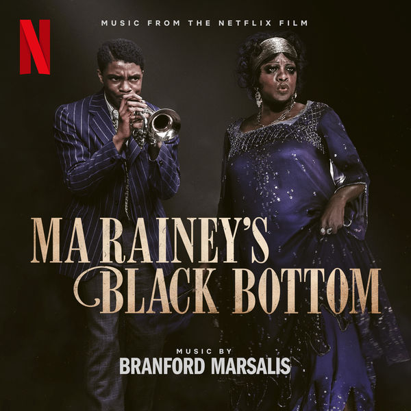 Branford Marsalis - Ma Rainey’s Black Bottom (Music from the Netflix Film) (2020) [FLAC 24bit/96kHz]