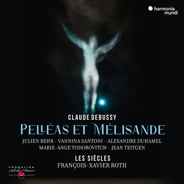 François-Xavier Roth - Debussy: Pelléas et Mélisande (2022) 24bit FLAC Download