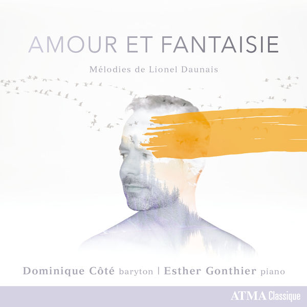 Dominique Côté – Amour et Fantaisie: Les mélodies de Lionel Daunais (2022) [FLAC 24bit/96kHz]